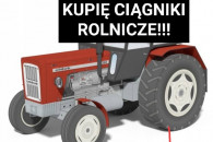 KUPIĘ CIĄGNIKI ROLNICZE!!!