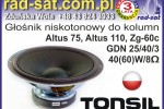 Głośnik niskoton Tonsil GDN 25/40/3 Altus75/110